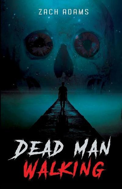 Adams, Z: DEAD MAN WALKING