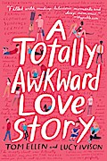 A Totally Awkward Love Story