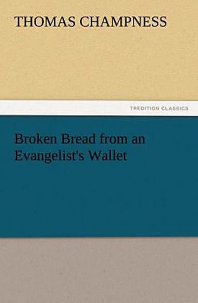 Broken Bread from an Evangelist’s Wallet