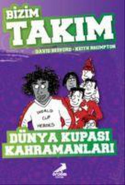Dünya Kupasi Kahramanlari - Bizim Takim