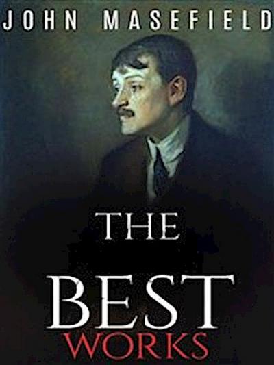 John Masefield: The Best Works