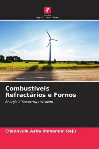 Combustíveis Refractários e Fornos