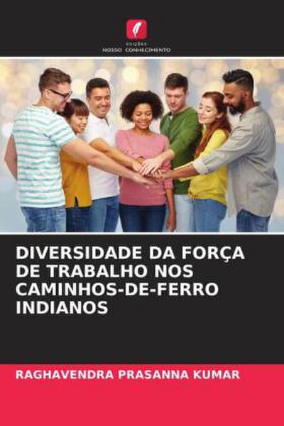 DIVERSIDADE DA FORÇA DE TRABALHO NOS CAMINHOS-DE-FERRO INDIANOS