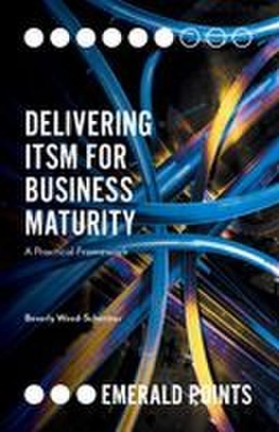 Delivering ITSM for Business Maturity