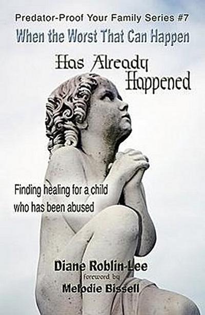 Roblin-Lee, D: When the Worst That Can Happen Has Already Ha