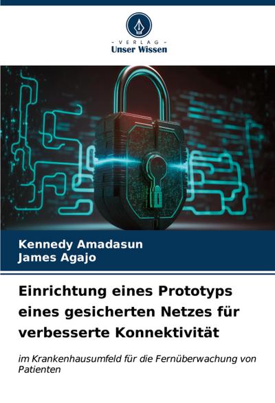 Einrichtung eines Prototyps eines gesicherten Netzes für verbesserte Konnektivität