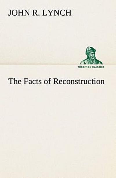 The Facts of Reconstruction
