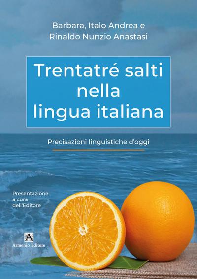 Trentatré salti nella lingua italiana. Precisazioni linguistiche d’oggi