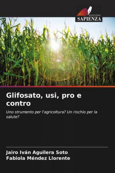 Glifosato, usi, pro e contro
