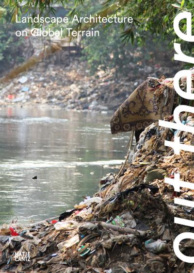 Out There: Landscape Architecture in the Global Terrain
