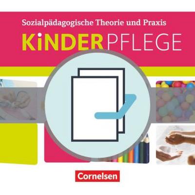 Kinderpflege - Gesundheit und Ökologie / Hauswirtschaft / Säuglingsbetreuung / Sozialpädagogische Theorie und Praxis. Kinderpflege - Prüfungstrainer und Arbeitsheft, 2 Bde.