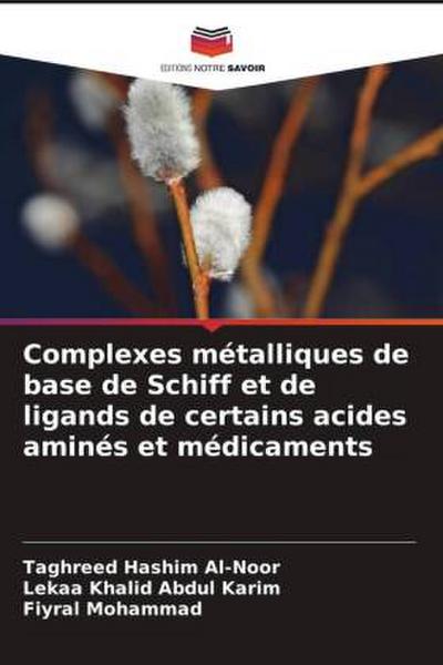 Complexes métalliques de base de Schiff et de ligands de certains acides aminés et médicaments