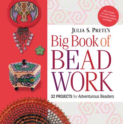 Julia Pretl’s Big Book of Beadwork