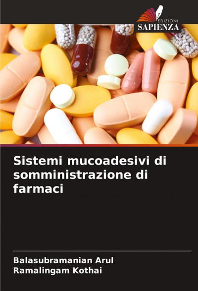 Sistemi mucoadesivi di somministrazione di farmaci