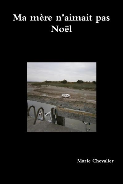 Ma mère n’aimait pas Noël