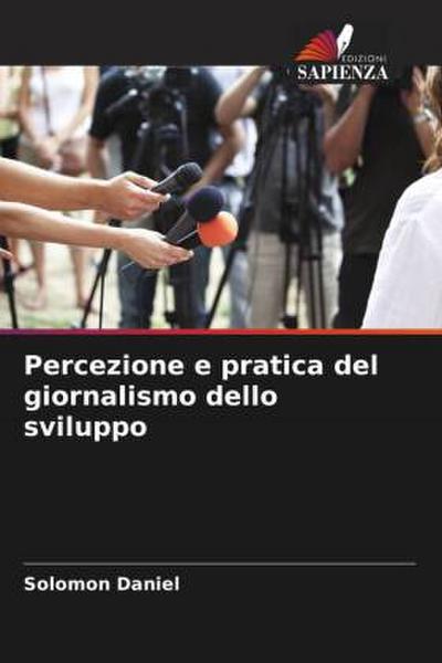 Percezione e pratica del giornalismo dello sviluppo