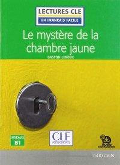 Le mystere de la chambre jaune - Niveau 3/B1 - Lecture CLE en francais facile + Audio