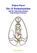 Die 12 Tierkreiszeichen und der Ätherische Christus in den Heiligen 12 Nächten