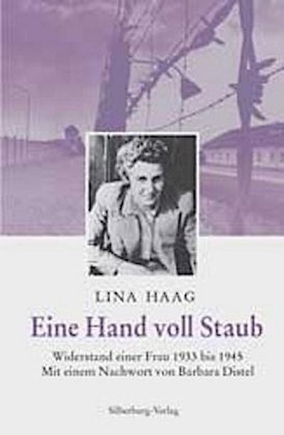 Eine Hand voll Staub. Widerstand einer Frau 1933 bis 1945