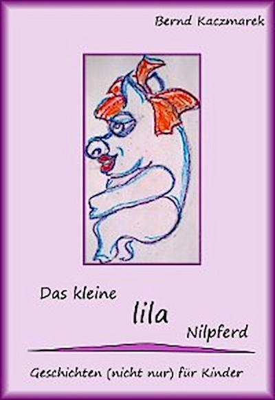 Das kleine lila Nilpferd