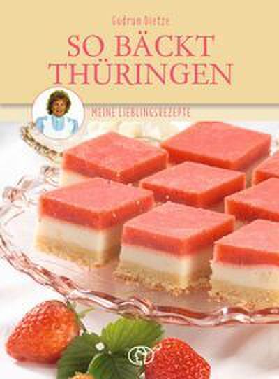 So bäckt Thüringen