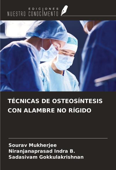 TÉCNICAS DE OSTEOSÍNTESIS CON ALAMBRE NO RÍGIDO