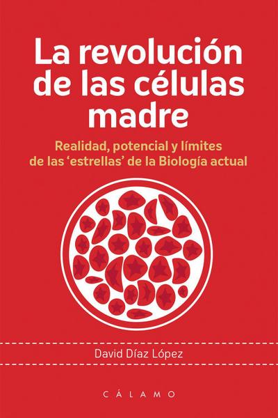 Díaz López, D: Revolución de las células madre : realidad, p
