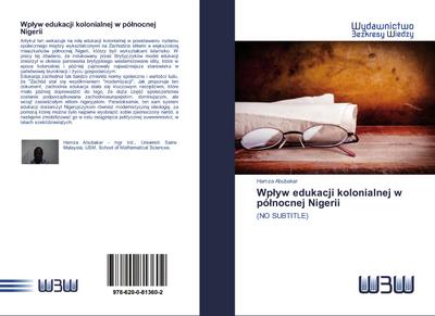 Wp¿yw edukacji kolonialnej w pó¿nocnej Nigerii