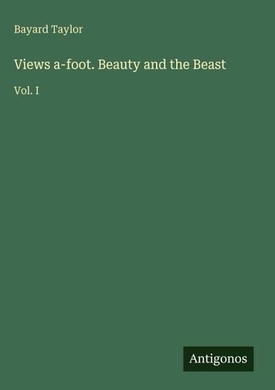 Views a-foot. Beauty and the Beast