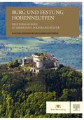 Burg und Festung Hohenneuffen - Neue Forschungen zu Herrschaft, Politik und Kultur