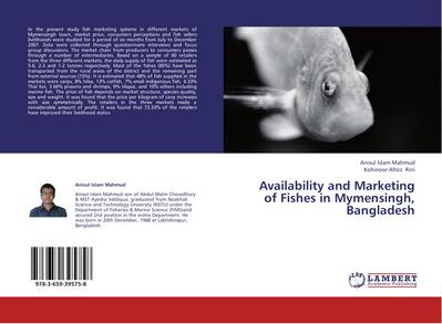 Availability and Marketing of Fishes in Mymensingh, Bangladesh