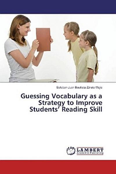Guessing Vocabulary as a Strategy to Improve Students’ Reading Skill