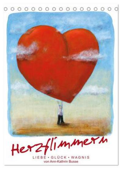 Herzflimmern (Tischkalender 2026 DIN A5 hoch), CALVENDO Monatskalender