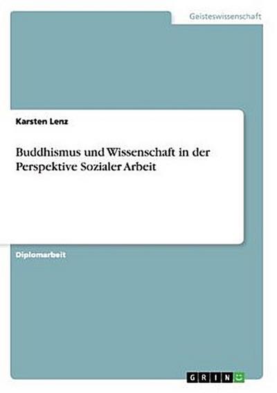 Buddhismus und Wissenschaft in der Perspektive Sozialer Arbeit