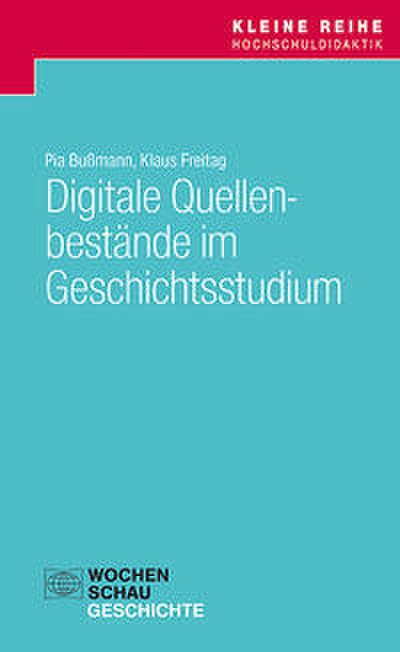 Digitale Quellenbestände im Geschichtsstudium