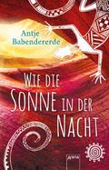 Wie die Sonne in der Nacht