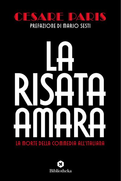 La risata amara. La morte della commedia all’italiana