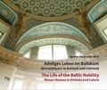 Adeliges Leben im Baltikum/The Life of the Baltic Nobility