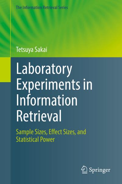 Laboratory Experiments in Information Retrieval