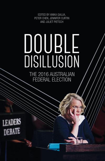 Double Disillusion: The 2016 Australian Federal Election