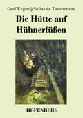 Die Hütte auf Hühnerfüßen