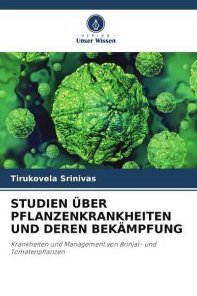 STUDIEN ÜBER PFLANZENKRANKHEITEN UND DEREN BEKÄMPFUNG