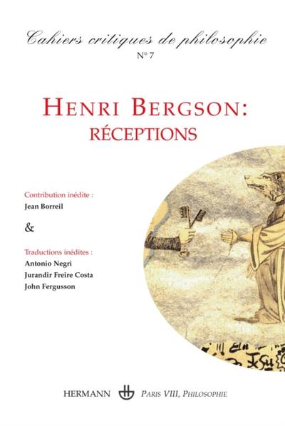 Cahiers critiques de Philosophie, n°7 - Henri Bergson : réceptions