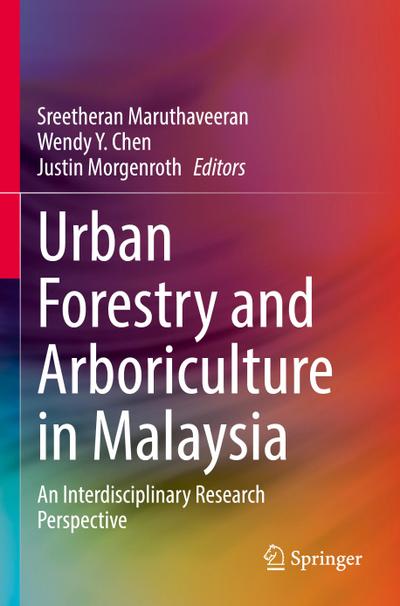 Urban Forestry and Arboriculture in Malaysia