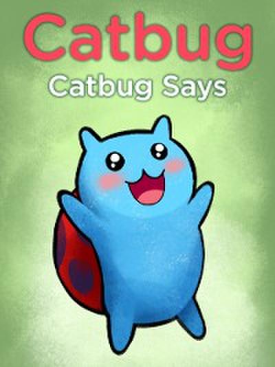 Catbug Says