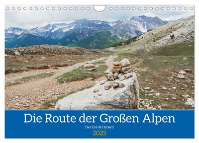 Die Route der Großen Alpen, der Col de l’Izoard (Wandkalender 2025 DIN A4 quer), CALVENDO Monatskalender