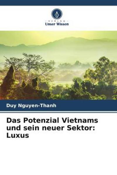 Das Potenzial Vietnams und sein neuer Sektor: Luxus