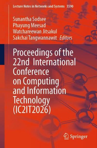 Proceedings of the 22nd International Conference on Computing and Information Technology (IC2IT2026)