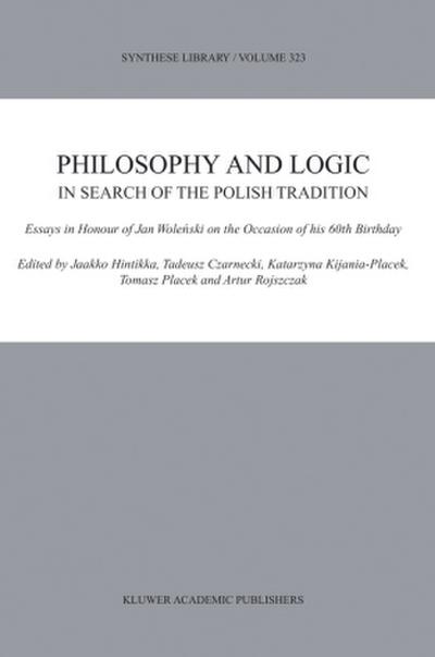 Philosophy and Logic in Search of the Polish Tradition