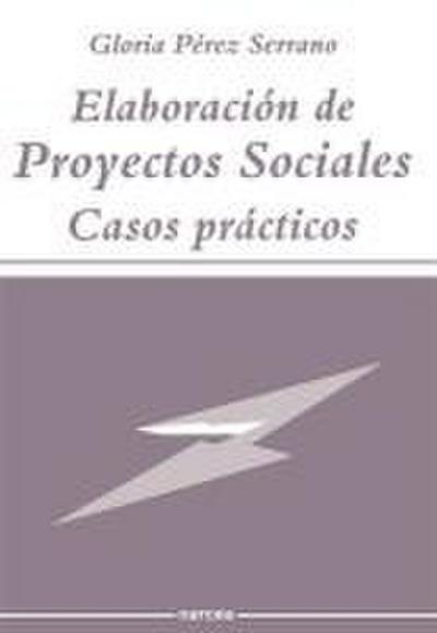 Elaboración de proyectos sociales : casos prácticos